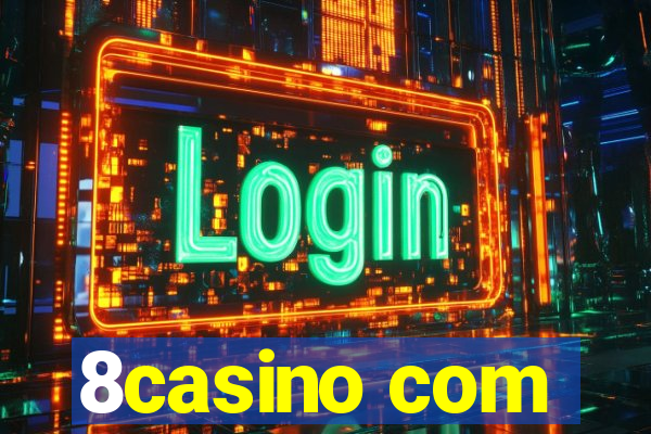 8casino com